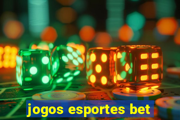 jogos esportes bet