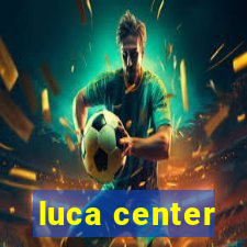 luca center