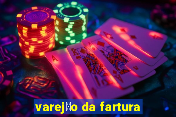 varej茫o da fartura