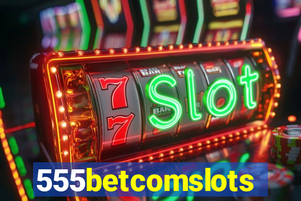 555betcomslots