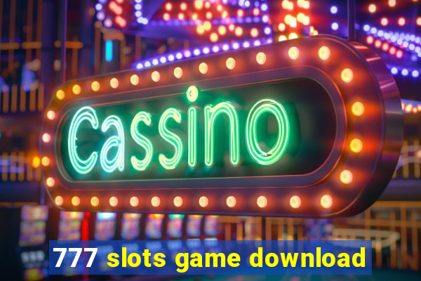 777 slots game download