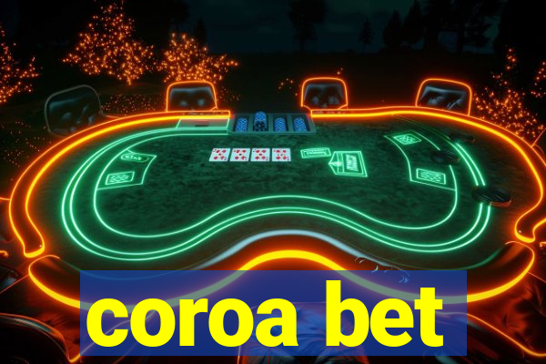 coroa bet