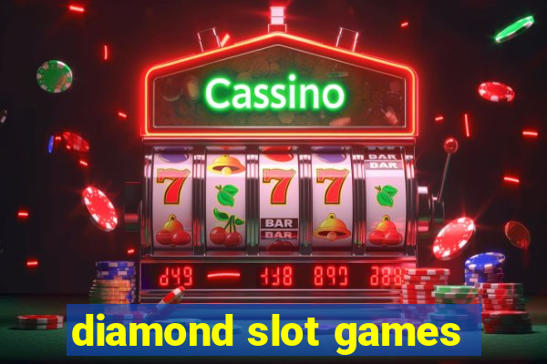 diamond slot games