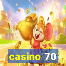 casino 70