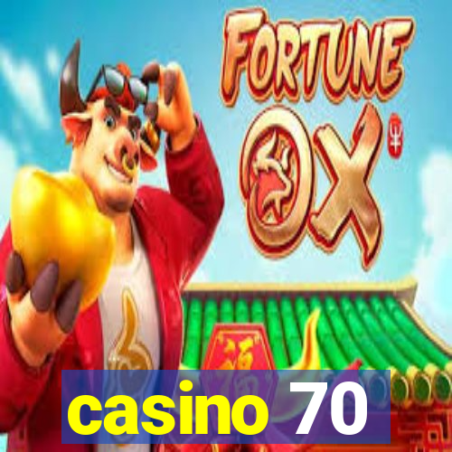 casino 70