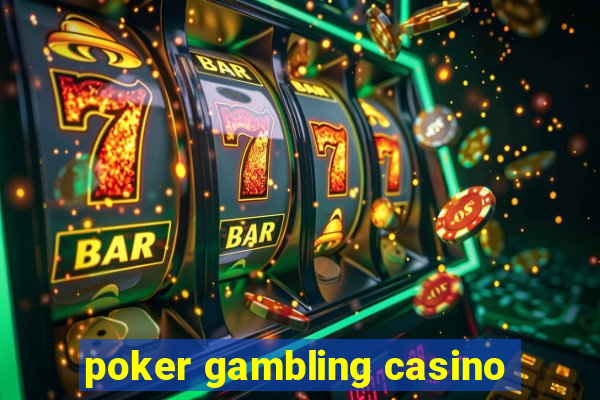 poker gambling casino