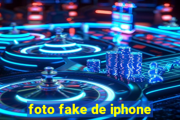 foto fake de iphone