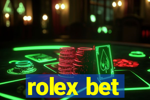 rolex bet