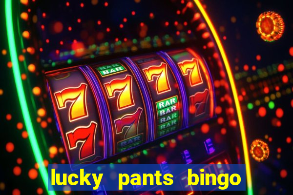 lucky pants bingo sister sites