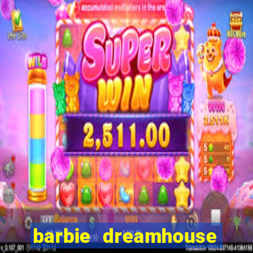 barbie dreamhouse adventures jogo tudo desbloqueado