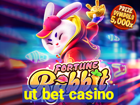 ut bet casino