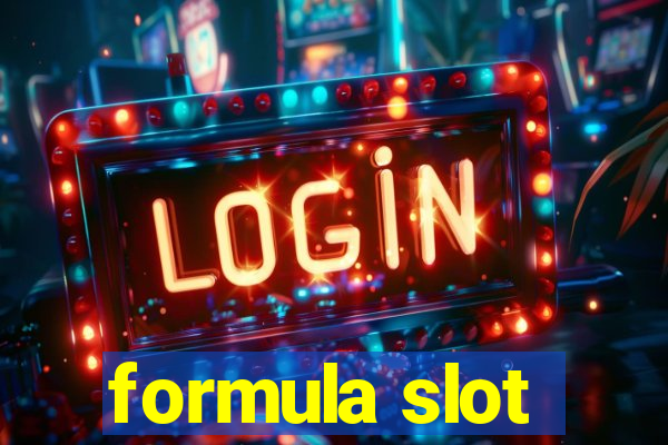 formula slot