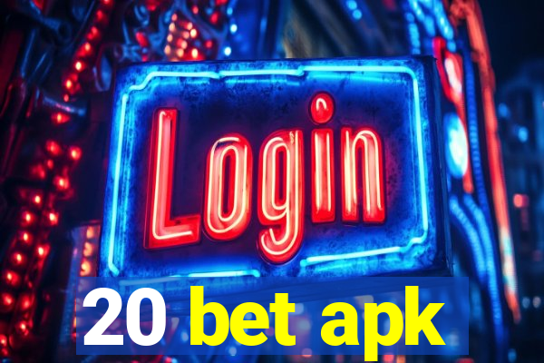 20 bet apk