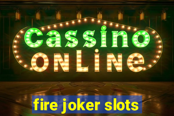 fire joker slots