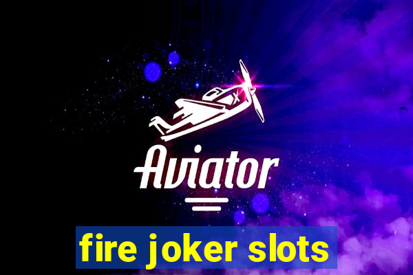 fire joker slots