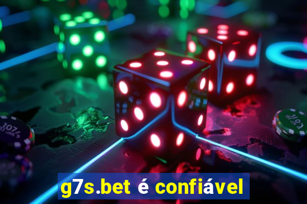 g7s.bet é confiável