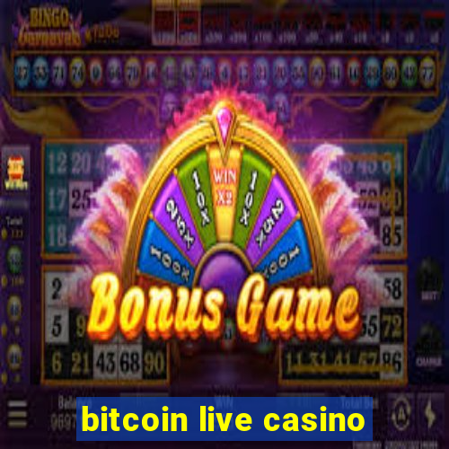 bitcoin live casino