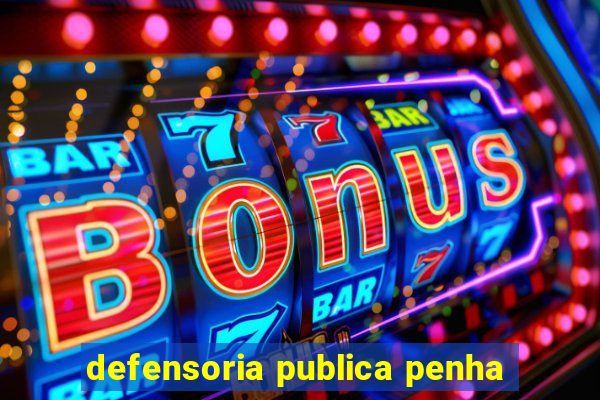 defensoria publica penha