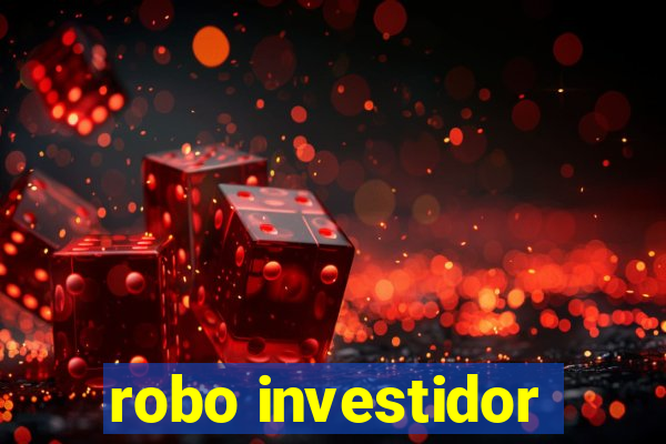 robo investidor