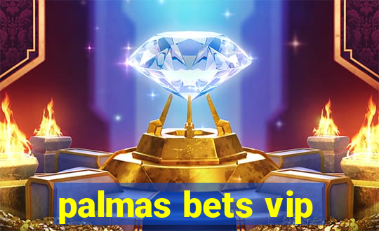 palmas bets vip