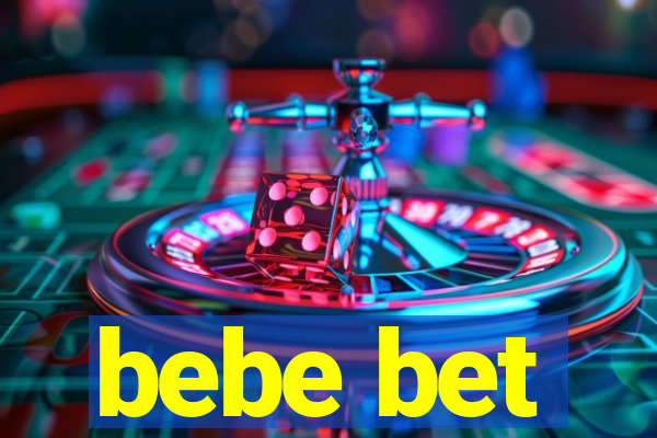 bebe bet