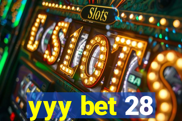 yyy bet 28