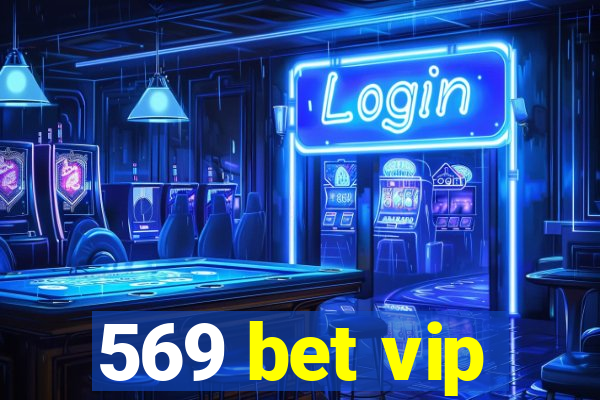 569 bet vip