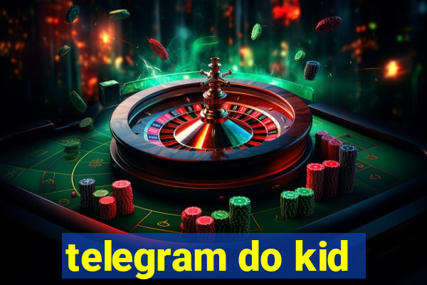 telegram do kid