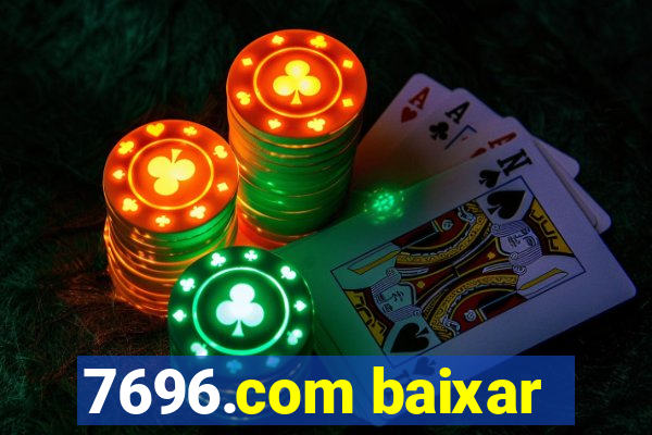 7696.com baixar