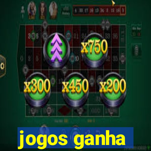 jogos ganha