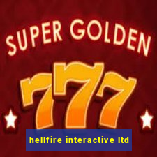 hellfire interactive ltd