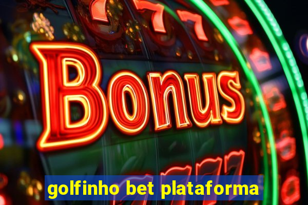 golfinho bet plataforma