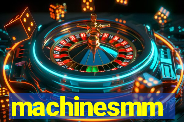 machinesmm