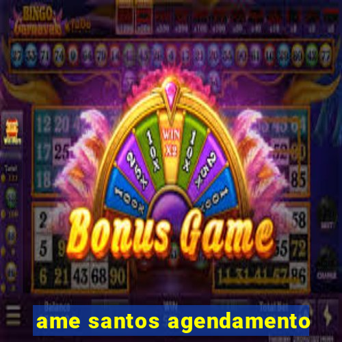 ame santos agendamento