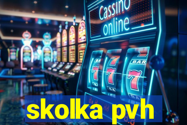 skolka pvh