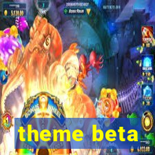 theme beta