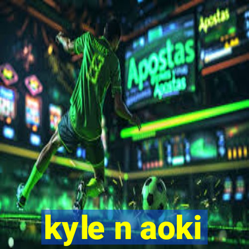 kyle n aoki