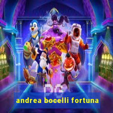 andrea bocelli fortuna