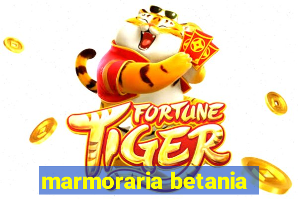 marmoraria betania