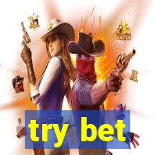 try bet