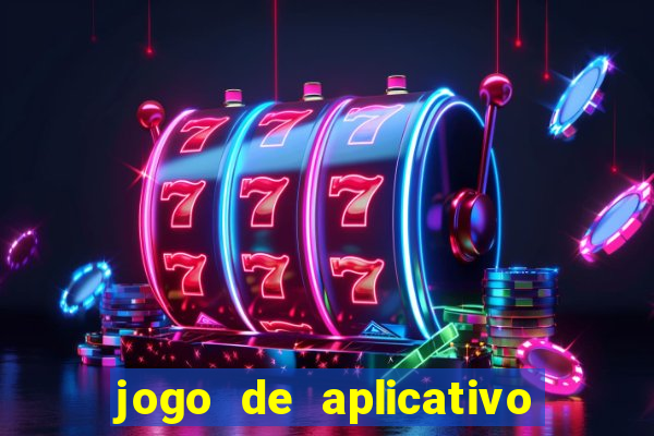 jogo de aplicativo para ganhar dinheiro