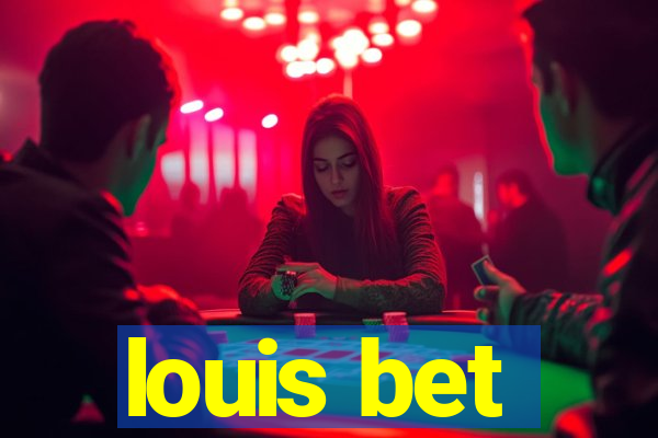 louis bet