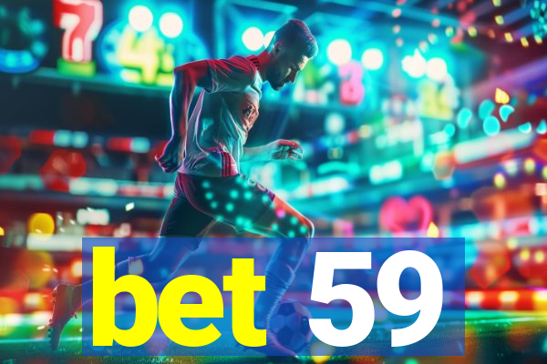 bet 59