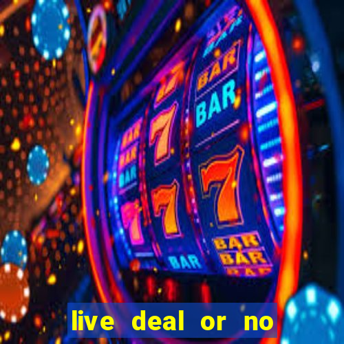 live deal or no deals casino