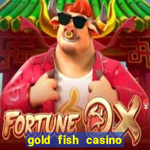 gold fish casino slot games