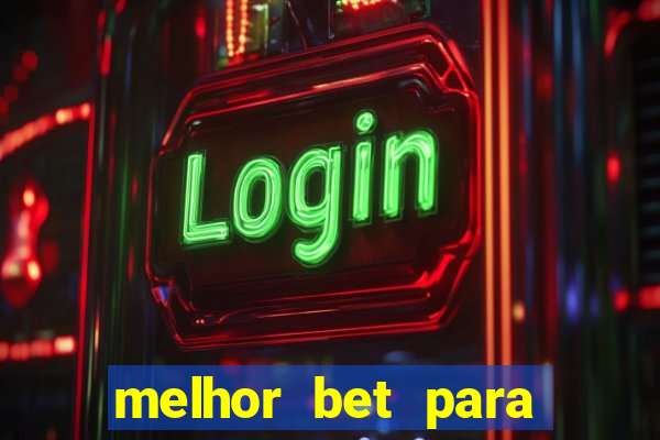 melhor bet para jogar fortune tiger