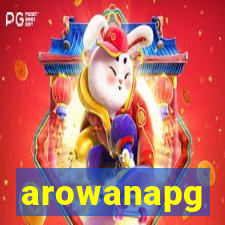 arowanapg