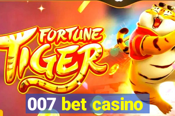 007 bet casino