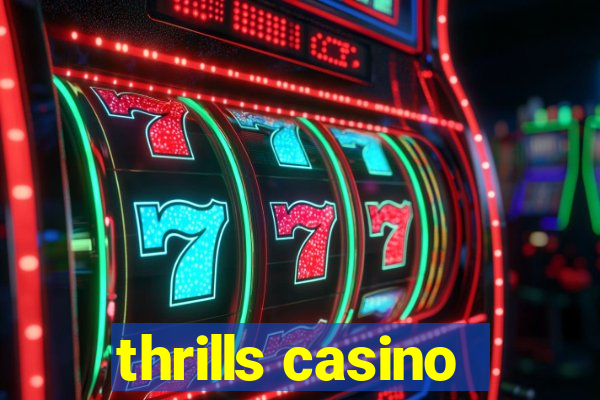 thrills casino