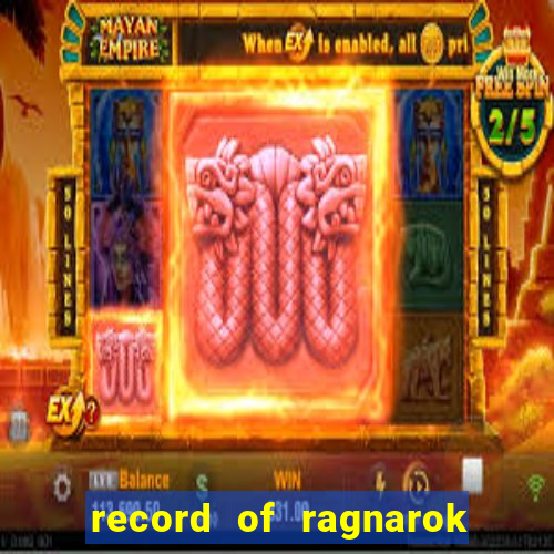 record of ragnarok 3 temporada onde assistir